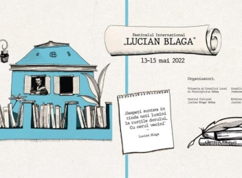 Festivalul Internațional Lucian Blaga va avea loc în perioada 13-15 mai 2022